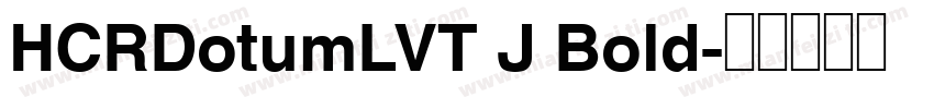 HCRDotumLVT J Bold字体转换